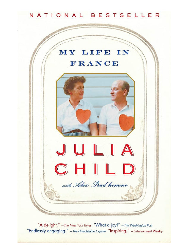 My Life in France by Julia Child with Alex Prud’homme